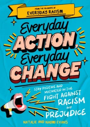 Everyday action, everyday change